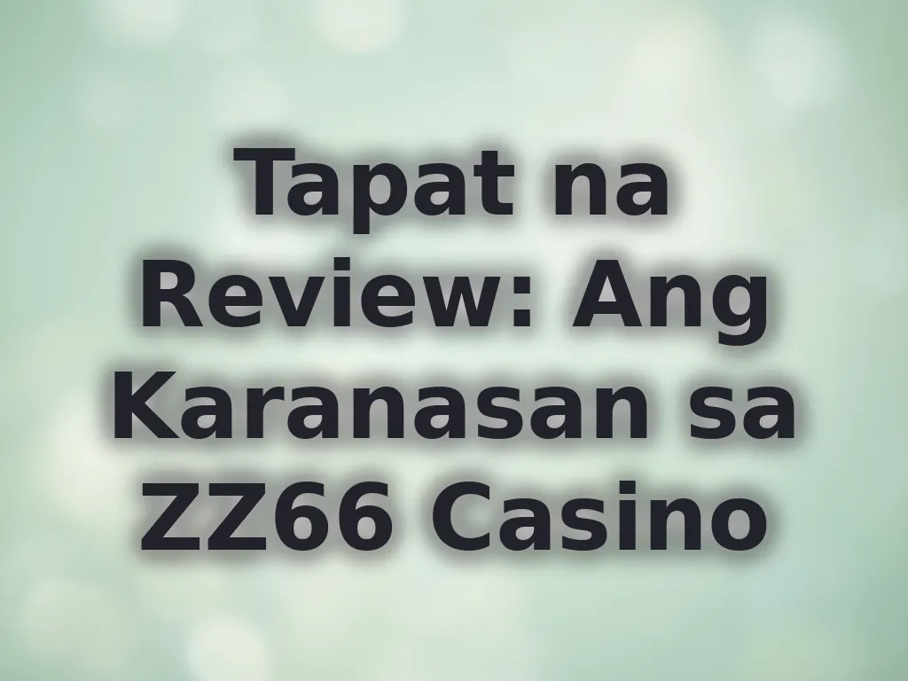 Review ng ZZ66 Casino